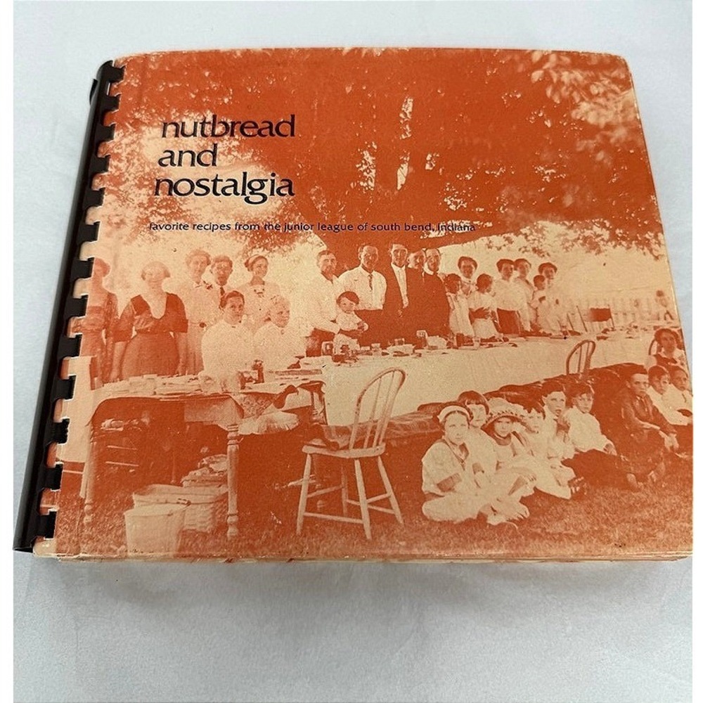 Nutbread & Nostalgia Cookbook Junior League of South Bend Indiana VTG-ACCEPTABLE